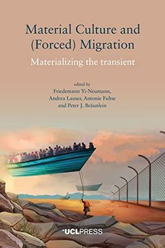 portada Material Culture and (Forced) Migration: Materializing the transient (en Inglés)