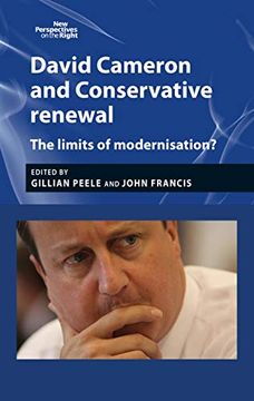 portada David Cameron and Conservative Renewal: The Limits of Modernisation? (New Perspectives on the Right) (en Inglés)