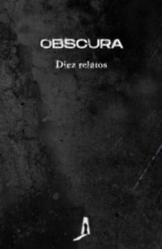 portada Obscura: Diez Relatos (in Spanish)