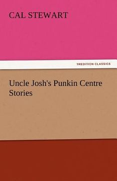 portada uncle josh's punkin centre stories (en Inglés)