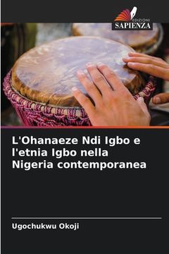 portada L'Ohanaeze Ndi Igbo e l'etnia Igbo nella Nigeria contemporanea (in Italian)