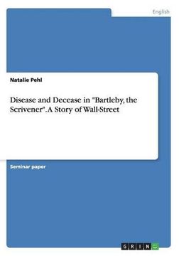 portada Disease and Decease in "Bartleby, the Scrivener". A Story of Wall-Street