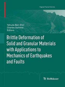 portada brittle deformation of solid and granular materials with applications to mechanics of earthquakes and faults (en Inglés)