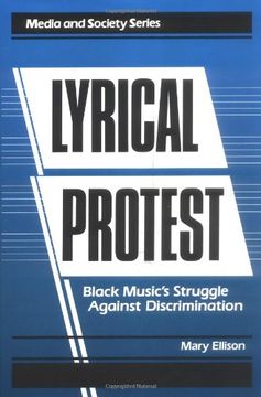 portada Lyrical Protest: Black Music's Struggle Against Discrimination (Media & Society Series) (en Inglés)
