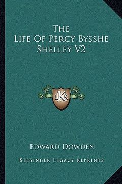 portada the life of percy bysshe shelley v2 (en Inglés)
