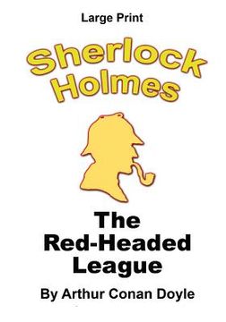 portada The Red-Headed League - Sherlock Holmes in Large Print (in English)