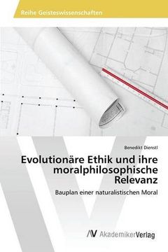 portada Evolutionäre Ethik und ihre moralphilosophische Relevanz (German Edition)
