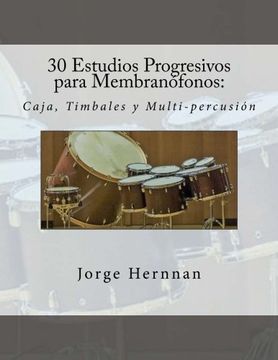 portada 30 Estudios Progresivos para Membranofonos: Caja, Timbales y Multi-percusion