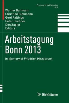 portada Arbeitstagung Bonn 2013: In Memory of Friedrich Hirzebruch (en Inglés)