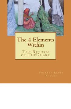 portada The 4 Elements Within (The Return of TheDhark): The Return of TheDhark (en Inglés)