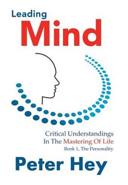 portada Leading Mind: Critical Understandings in the Mastering of Life