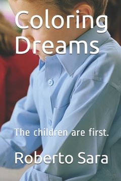 portada Coloring Dreams: The children are first. (en Inglés)