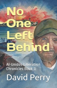 portada No One Left Behind: Al-Unidos Liberation Chronicles Book 1 (en Inglés)