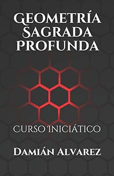portada Geometría Sagrada Profunda: Curso Iniciático (in Spanish)
