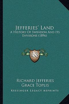 portada jefferies' land: a history of swindon and its environs (1896) (en Inglés)