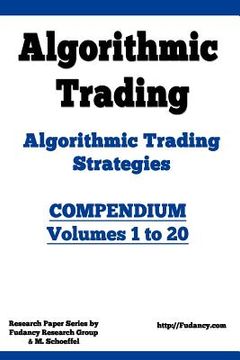 portada algorithmic trading - algorithmic trading strategies - compendium: volumes 1 to 20 (en Inglés)