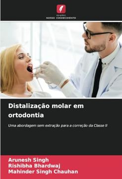 portada Distalização Molar em Ortodontia: Uma Abordagem sem Extração Para a Correção da Classe ii