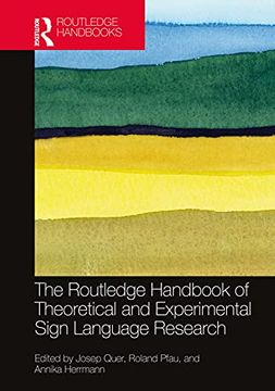 portada The Routledge Handbook of Theoretical and Experimental Sign Language Research