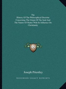 portada the history of the philosophical doctrine concerning the origin of the soul and the nature of matter with its influence on christianity (en Inglés)