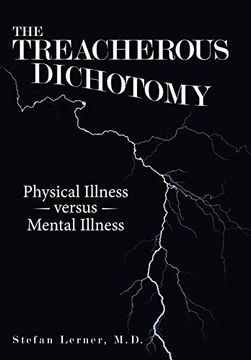 portada The Treacherous Dichotomy: Physical Illness Versus Mental Illness (in English)