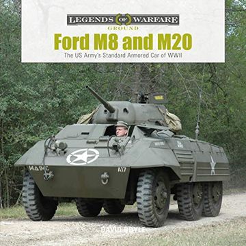 portada Ford m8 and M20: The us Army'S Standard Armored car of Wwii: 27 (Legends of Warfare: Ground) (en Inglés)