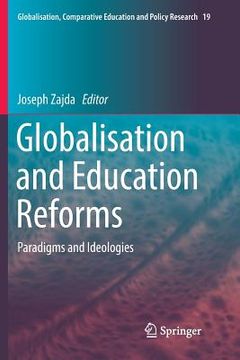 portada Globalisation and Education Reforms: Paradigms and Ideologies (en Inglés)