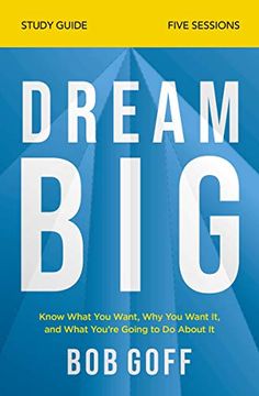 portada Dream big Study Guide: Know What you Want, why you Want it, and What You'Re Going to do About it (en Inglés)