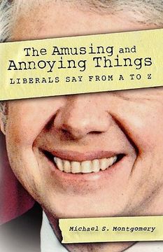 portada the amusing and annoying things liberals say from a to z (en Inglés)