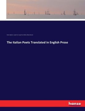 portada The Italian Poets Translated in English Prose (en Inglés)