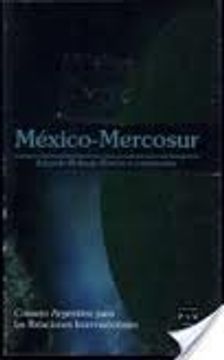 portada mexico-mercosur: un enfoque desde la relacion mexico-argentina