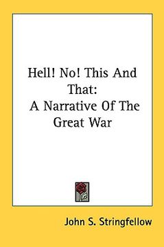 portada hell! no! this and that: a narrative of the great war (in English)