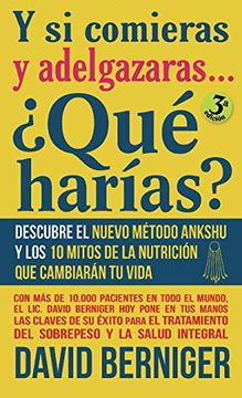 portada Y si Comieras y Adelgazaras. Qué Harías? (in Spanish)