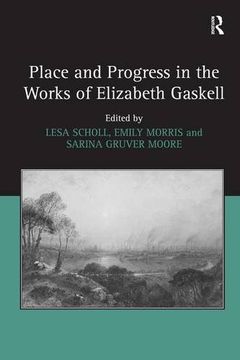 portada Place and Progress in the Works of Elizabeth Gaskell (en Inglés)