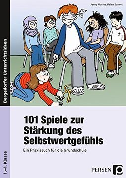 portada 101 Spiele zur Stärkung des Selbstwertgefühls: Ein Praxisbuch für die Grundschule (1. Bis 4. Klasse) (en Alemán)
