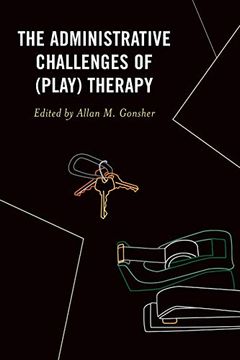 portada The Administrative Challenges of (Play) Therapy (en Inglés)