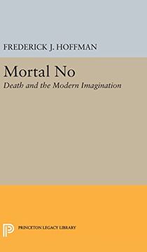 portada Mortal no: Death and the Modern Imagination (Princeton Legacy Library) (in English)