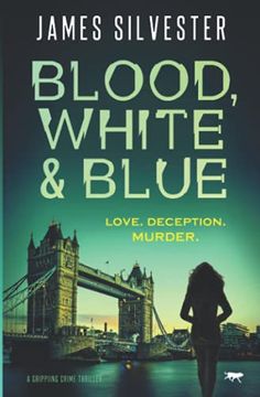 portada Blood, White & Blue: A Gripping Crime Thriller (The Lucie Musilova Thillers) (en Inglés)