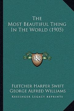 portada the most beautiful thing in the world (1905)