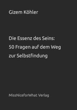 portada Die Essenz des Seins: 50 Fragen auf dem Weg zur Selbstfindung (in German)