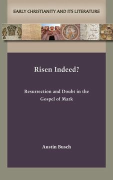 portada Risen Indeed?: Resurrection and Doubt in the Gospel of Mark (in English)
