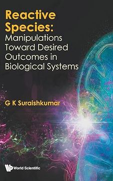 portada Reactive Species: Manipulations Toward Desired Outcomes in Biological Systems (en Inglés)