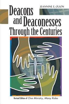 portada Deacons and Deaconesses Through the Centuries (en Inglés)