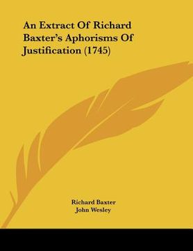 portada an extract of richard baxter's aphorisms of justification (1745)