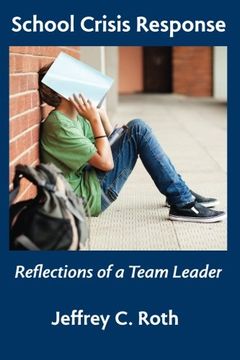 portada School Crisis Response: Reflections of a Team Leader