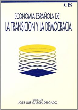 portada Economía Española de la Transición y la Democracia (1973-1986) (Fuera de Colección)