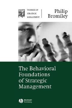 portada the behavioral foundations of strategic management (en Inglés)