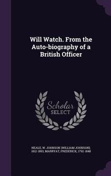 portada Will Watch. From the Auto-biography of a British Officer (en Inglés)