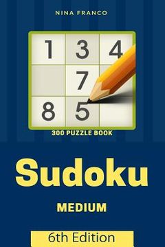 portada Medium 300 Sudoku Puzzle Book: 6th Edition (en Inglés)