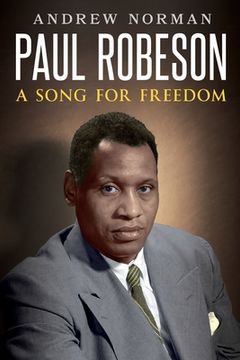 portada Paul Robeson: A Song for Freedom (en Inglés)