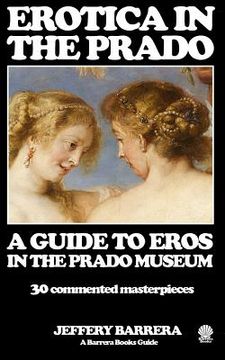 portada Erotica in the Prado: A Guide to Eros in the Prado Museum (en Inglés)